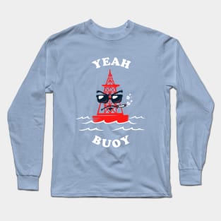 Yeah Buoy Long Sleeve T-Shirt